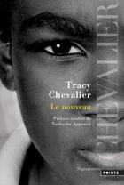 Couverture du livre « Le nouveau » de Tracy Chevalier aux éditions Points