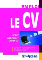 Couverture du livre « Le CV ; des CV analysés et commentés » de Daniel Escaffre et Jean Forgeot aux éditions Studyrama