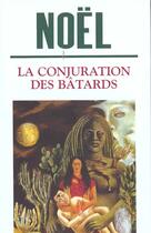 Couverture du livre « La conjuration des batards » de Francine Noel aux éditions Lemeac