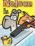 Couverture du livre « Nelson Tome 8 : né pour nuire » de Christophe Bertschy aux éditions Dupuis