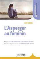 Couverture du livre « L'asperger au féminin » de Rudy Simone aux éditions De Boeck Superieur