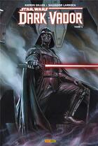 Couverture du livre « Star Wars - Dark Vador t.1 : Vador » de Kieron Gillen et Salvador Larroca aux éditions Panini