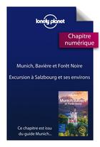 Couverture du livre « Munich, Bavière et Forêt noire ; excursion à Salzbourg et dans ses environs » de  aux éditions Lonely Planet France