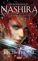 Couverture du livre « Les royaumes de Nashira Tome 1 ; le rêve de Talitha » de Licia Troisi aux éditions 12-21