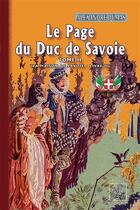 Couverture du livre « Le Page du Duc de Savoie Tome 2 » de Alexandre Dumas aux éditions Editions Des Regionalismes