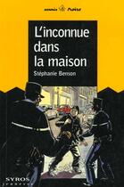 Couverture du livre « L'Inconnue Dans La Maison » de Stephanie Benson aux éditions Syros