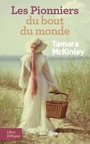 Couverture du livre « Les pionniers du bout du monde » de Tamara Mckinley aux éditions Libra Diffusio