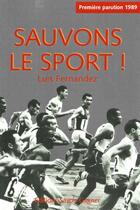 Couverture du livre « Sauvons le sport ! » de Fernandez aux éditions Savoir Gagner