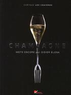 Couverture du livre « Champagne mets encore » de Elena Didier aux éditions Alain Ducasse