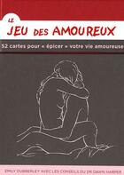 Couverture du livre « Le jeu des amoureux ; 52 cartes pour 