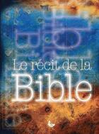 Couverture du livre « Le récit de la Bible » de Davis Rhona aux éditions Ligue Pour La Lecture De La Bible