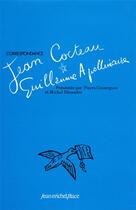 Couverture du livre « Jean Cocteau, Guillaume Apollinaire ; correspondance » de Michel Décaudin aux éditions Nouvelles Editions Place