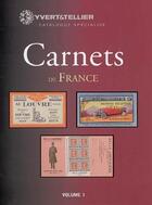 Couverture du livre « Carnets de France t.1 ; 1906-1926 » de Yvert et Tellier aux éditions Yvert Et Tellier
