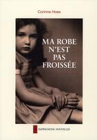 Couverture du livre « Ma robe n'est pas froissée » de Corinne Hoex aux éditions Impressions Nouvelles