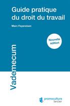 Couverture du livre « Guide pratique du droit du travail - 2eme edition » de Feyereisen M. aux éditions Éditions Larcier