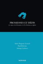 Couverture du livre « Promesses et défis » de Solange Lefebvre et Sylvie Paquette Lessard et Paul Delorme aux éditions Novalis