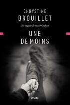 Couverture du livre « Une de moins » de Chrystine Brouillet aux éditions Druide