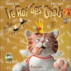 Couverture du livre « Le roi des chats » de Joire/Nageli aux éditions Le Lutin Malin