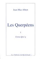 Couverture du livre « Les querpéens t.1 ; Emma Qun'q » de Jean-Max Albert aux éditions Quintelaud