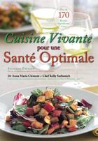 Couverture du livre « Cuisine vivante pour une santé optimale » de Anna Maria Clement et Kelly Serbonich aux éditions Biovie