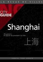 Couverture du livre « Shanghai Nø City Guide (50 auteurs, 65 façons de pratiquer la ville) » de  aux éditions Urbain, Trop Urbain