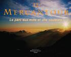 Couverture du livre « Le Mercantour le parc aux mille et une couleurs » de Dominique Guevel aux éditions Dominique Guevel