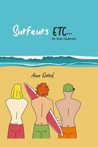 Couverture du livre « Surfeurs, etc... (en toutes conditions) » de Anne Querol aux éditions Mes Recits D'eau