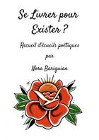 Couverture du livre « Se Livrer pour Exister » de Bariguian Nora aux éditions Thebookedition.com