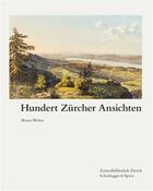 Couverture du livre « Hundert zurcher ansichten /allemand » de Colelctif aux éditions Scheidegger