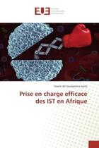 Couverture du livre « Prise en charge efficace des ist en afrique » de Keita Fassire aux éditions Editions Universitaires Europeennes