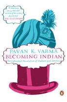 Couverture du livre « Becoming Indian » de Varma Pavan K. aux éditions Penguin Books India Digital