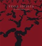 Couverture du livre « Vega sicilia 150 anniversary 1864-2014 » de Eyres Harry aux éditions Acc Art Books