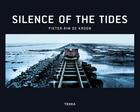 Couverture du livre « Silence of the tides + dvd /anglais » de De Kroon Pieter-Rim aux éditions Lannoo