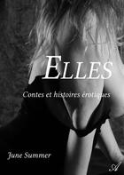 Couverture du livre « Elles » de June Summer aux éditions Atramenta
