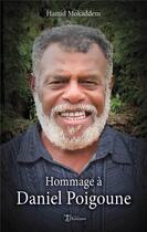 Couverture du livre « Hommage a daniel poigoune » de Hamid Mokaddem aux éditions Editions Humanis