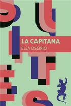 Couverture du livre « La Capitana » de Elsa Osorio aux éditions Metailie
