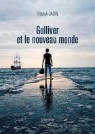 Couverture du livre « Gulliver et le nouveau monde » de Patrick Jadin aux éditions Verone
