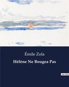 Couverture du livre « Helene ne bougea pas » de Émile Zola aux éditions Culturea