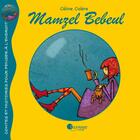 Couverture du livre « Mamzel Bebeul » de Celine Cidere aux éditions Pour Penser A L'endroit