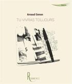 Couverture du livre « Tu vivras toujours » de Arnaud Genon aux éditions La Remanence