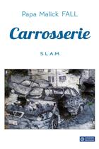 Couverture du livre « Carrosserie » de Papa Malick Fall aux éditions Zonaires