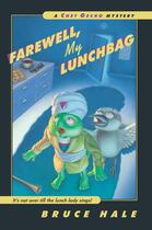 Couverture du livre « Farewell, My Lunchbag » de Hale Bruce aux éditions Houghton Mifflin Harcourt