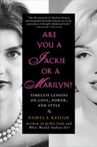 Couverture du livre « ARE YOU A JACKIE OR A MARILYN ? - TIMELESS LESSONS ON LOVE, POWER, AND STYLE » de Pamela Keogh aux éditions Penguin Group Us