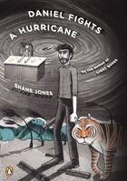 Couverture du livre « Daniel Fights a Hurricane » de Shane Jones aux éditions Penguin Group Us