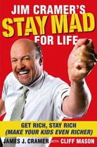 Couverture du livre « Jim Cramer's Stay Mad for Life » de Cramer James J aux éditions Simon & Schuster