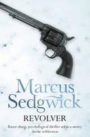 Couverture du livre « Revolver » de Marcus Sedgwick aux éditions Orion Digital