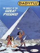 Couverture du livre « Papyrus t.6 ; the amulet of the great pyramid » de Lucien De Gieter aux éditions Cinebook