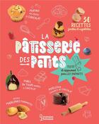 Couverture du livre « La pâtisserie des petits ! » de Pierre-Dominique Cecillon et Bettina Brinkmann aux éditions Larousse