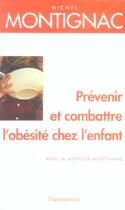 Couverture du livre « Prevenir et combattre l'obesite chez l'enfant » de Michel Montignac aux éditions Flammarion