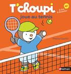 Couverture du livre « T'choupi joue au tennis » de Thierry Courtin aux éditions Nathan